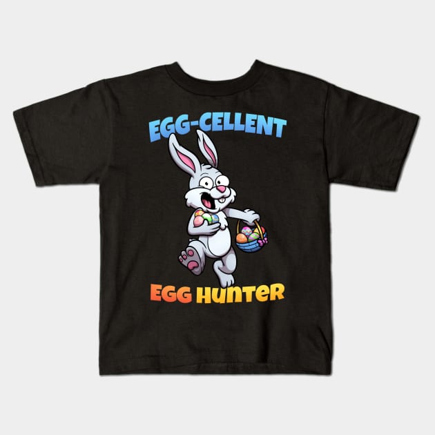 Egg- Cellent Egg Hunter Kids T-Shirt by TheMaskedTooner